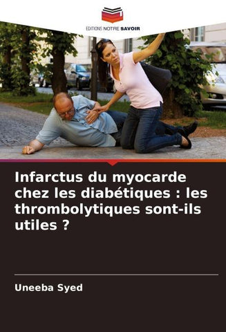 Infarctus du myocarde chez les diabétiques : les thrombolytiques sont-ils utiles ?