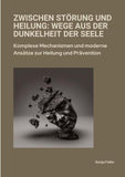 Zwischen Störung und Heilung: Wege aus der Dunkelheit der Seele