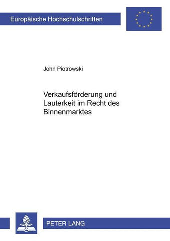 Verkaufsfoerderung und Lauterkeit im Recht des Binnenmarktes