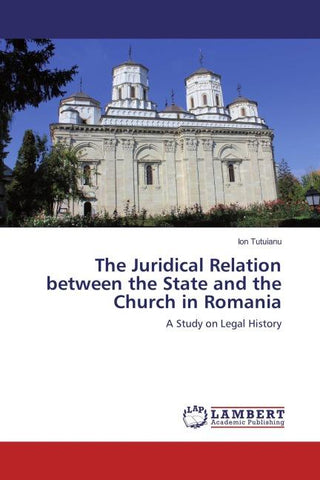 The Juridical Relation between the State and the Church in Romania