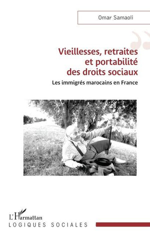 Vieillesses, retraites et portabilité des droits sociaux