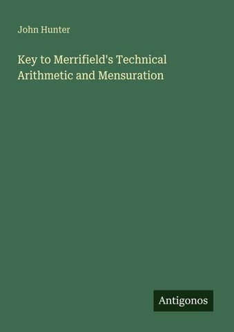 Key to Merrifield's Technical Arithmetic and Mensuration