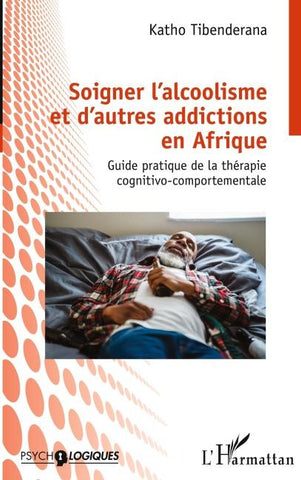 Soigner l'alcoolisme et d'autres addictions en Afrique