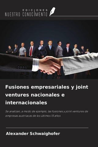 Fusiones empresariales y joint ventures nacionales e internacionales