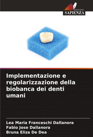 Implementazione e regolarizzazione della biobanca dei denti umani