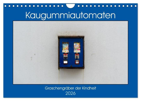 Kaugummiautomaten (Wandkalender 2026 DIN A4 quer), CALVENDO Monatskalender