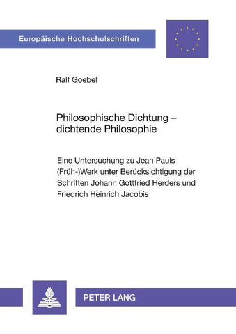 Philosophische Dichtung - dichtende Philosophie