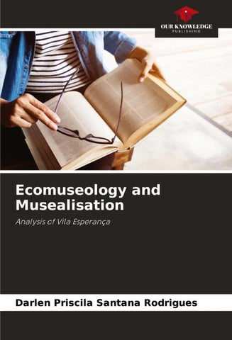 Ecomuseology and Musealisation