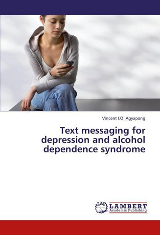 Text messaging for depression and alcohol dependence syndrome