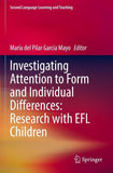Investigating Attention to Form and Individual Differences:Research with EFL Children