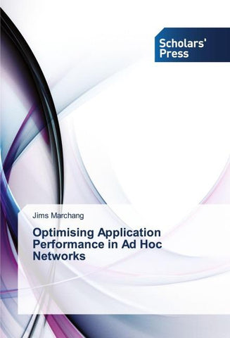 Optimising Application Performance in Ad Hoc Networks