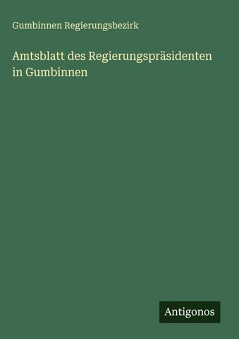 Amtsblatt des Regierungspräsidenten in Gumbinnen