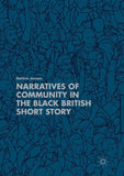 Narratives of Community in the Black British Short Story