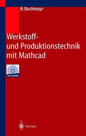 Werkstoff- und Produktionstechnik mit Mathcad