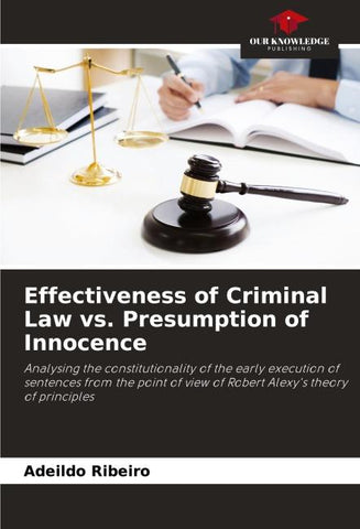 Effectiveness of Criminal Law vs. Presumption of Innocence