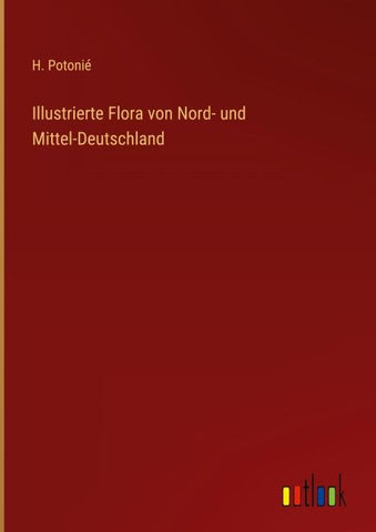 Illustrierte Flora von Nord- und Mittel-Deutschland