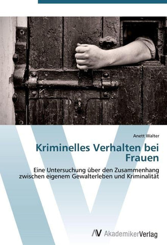 Kriminelles Verhalten bei Frauen