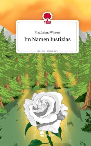 Im Namen Iustizias. Life is a Story - story.one