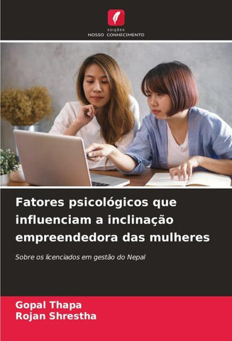 Fatores psicológicos que influenciam a inclinação empreendedora das mulheres