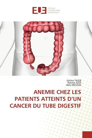 ANEMIE CHEZ LES PATIENTS ATTEINTS D'UN CANCER DU TUBE DIGESTIF