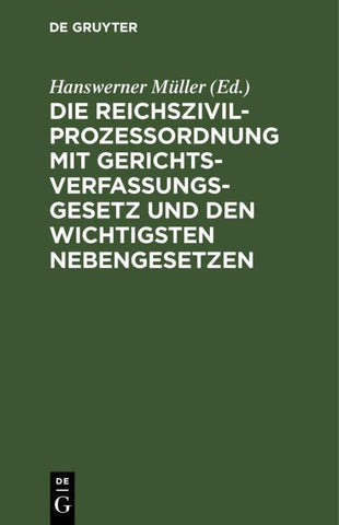 Die Reichszivilprozeßordnung mit Gerichtsverfassungsgesetz