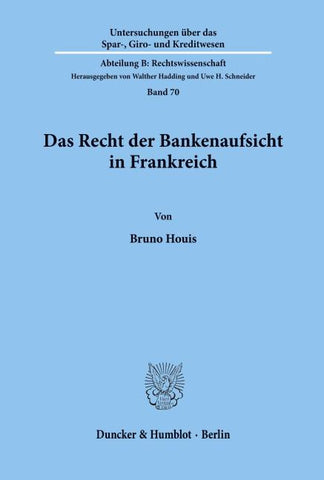 Das Recht der Bankenaufsicht in Frankreich.