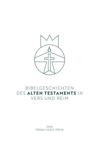 Bibelgeschichten des Alten Testaments in Vers und Reim