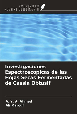 Investigaciones Espectroscópicas de las Hojas Secas Fermentadas de Cassia Obtusif