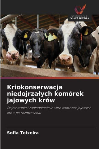 Kriokonserwacja niedojrza¿ych komórek jajowych krów