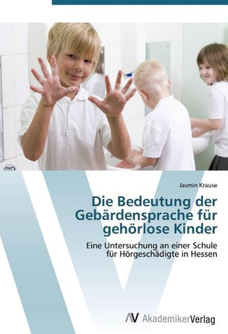 Die Bedeutung der Gebärdensprache für gehörlose Kinder
