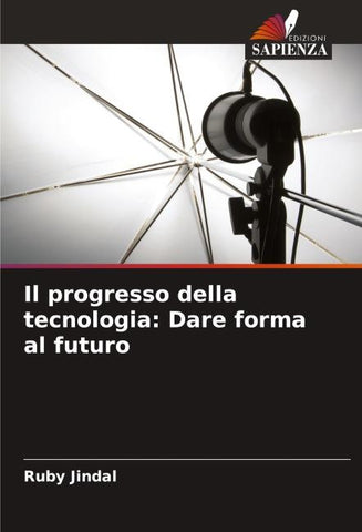 Il progresso della tecnologia: Dare forma al futuro