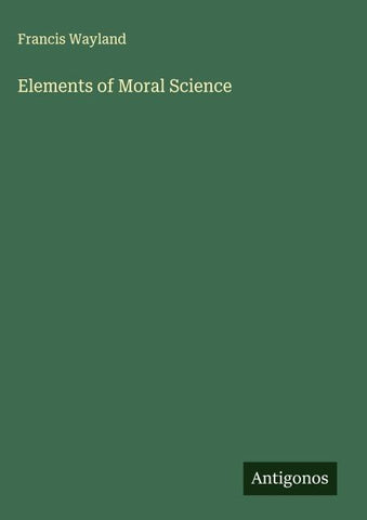 Elements of Moral Science