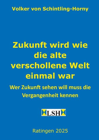 Zukunft wird wie die alte verschollene Welt einmal war