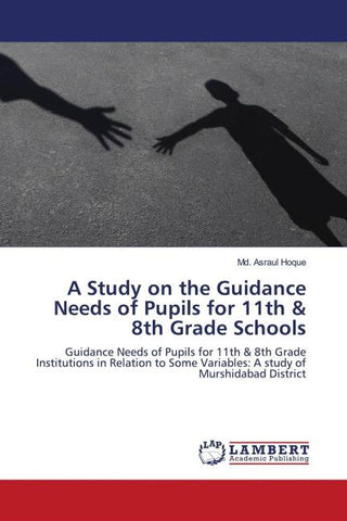 A Study on the Guidance Needs of Pupils for 11th & 8th Grade Schools