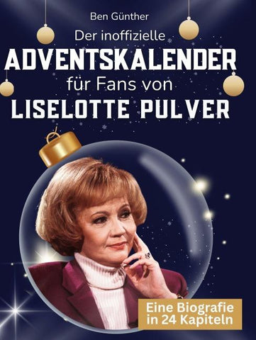 Der inoffizielle Adventskalender für Fans von Liselotte Pulver