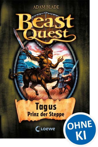 Beast Quest (Band 4) - Tagus, Prinz der Steppe