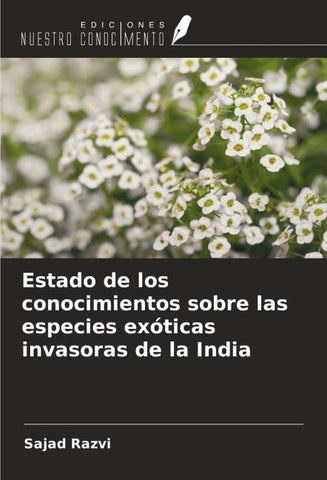 Estado de los conocimientos sobre las especies exóticas invasoras de la India