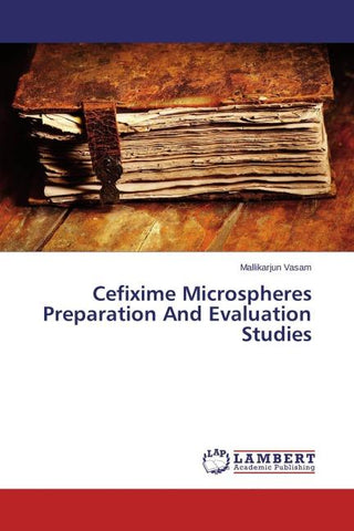 Cefixime Microspheres Preparation And Evaluation Studies