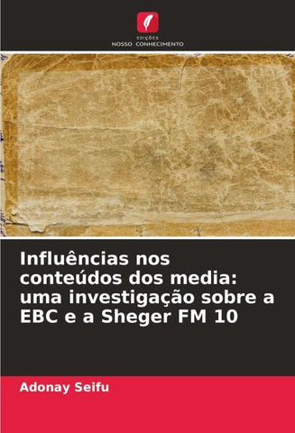 Influências nos conteúdos dos media: uma investigação sobre a EBC e a Sheger FM 10