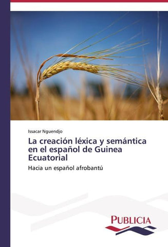 La creación léxica y semántica en el español de Guinea Ecuatorial