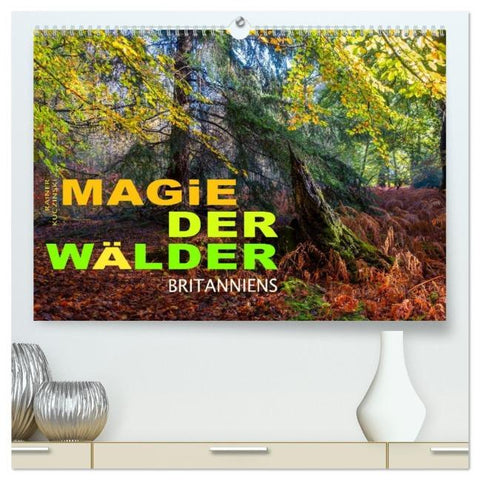 Magie der Wälder Britanniens (hochwertiger Premium Wandkalender 2026 DIN A2 quer), Kunstdruck in Hochglanz