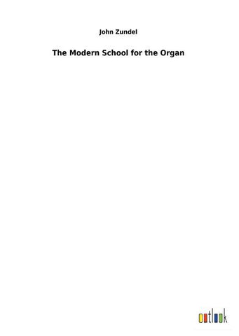 The Modern School for the Organ