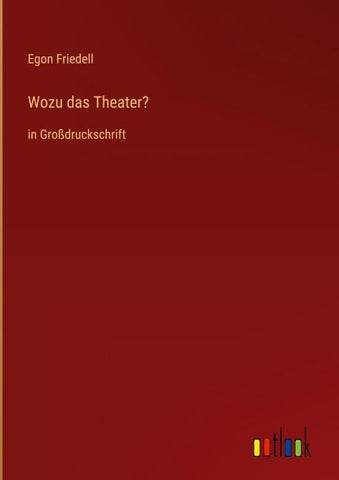 Wozu das Theater?