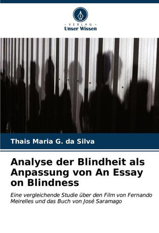 Analyse der Blindheit als Anpassung von An Essay on Blindness