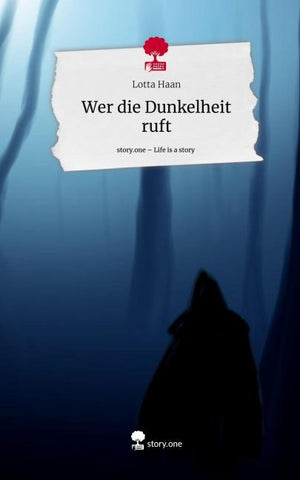 Wer die Dunkelheit ruft. Life is a Story - story.one