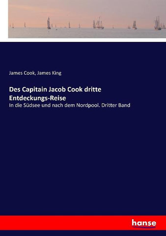 Des Capitain Jacob Cook dritte Entdeckungs-Reise
