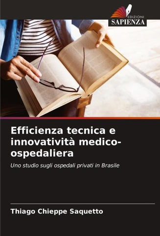Efficienza tecnica e innovatività medico-ospedaliera