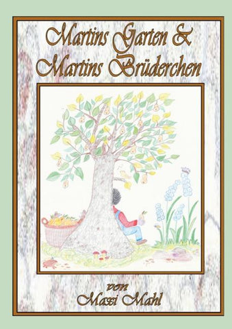 Martins Garten & Martins Brüderchen