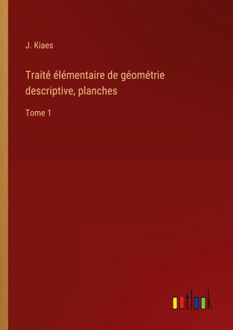 Traité élémentaire de géométrie descriptive, planches