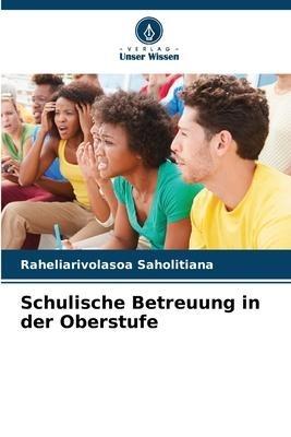Schulische Betreuung in der Oberstufe
